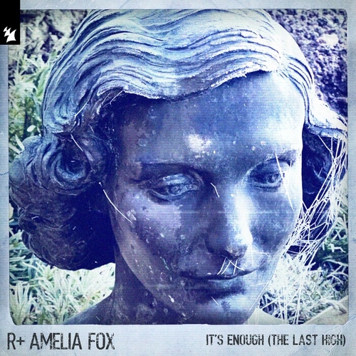 R Plus & Faithless feat. Amelia Fox - It's Enough (The Last High)